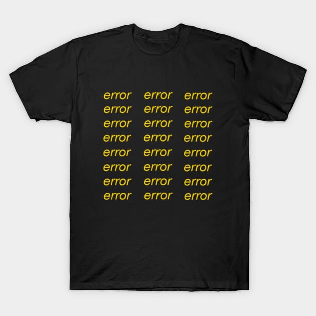 Error T-Shirt by Fantox1